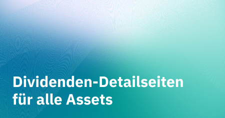 Dividenden-Detailseiten für alle Assets
