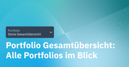 Portfolio Gesamtübersicht: Alle Portfolios im Blick